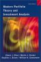 Modern Portfolio Theory and Investment Analysis, by Edwin J. Elton, Martin J. Gruber, Stephen J. Brown and William N. Goetzmann