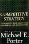Competitive Strategy, by Michael E. Porter