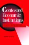 Contested Economic Institutions, by Torben Iversen