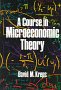 A Course in Microeconomic Theory, by David M. Kreps