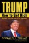 Trump: How to Get Rich, by Donald Trump and Meredith McIver