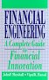 Financial Engineering, by John Marshall, Vipul Bansal, John Finnerty, and J. Michael Payte 