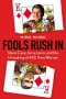 Fools Rush In, by Nina Munk