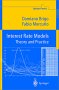 Interest Rate Models, by Damiano Brigo and Fabio Mercurio