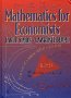 Mathematics for Economists, by Carl P. Simon and Lawrence E. Blume