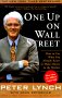 One Up On Wall Street, by Peter Lynch and John Rothchild