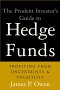 The Prudent Investor's Guide to Hedge Funds, by James P. Owen