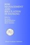 Risk Management and Regulation in Banking, by Dan Galai, David Ruthenberg, Marshall Sarnat, Ben Z. Schreiber
