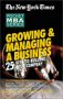 The New York Times Pocket MBA Series Growing and Managing a Business, by Kathleen Allen and Eric Conger