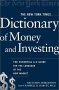 The New York Times Dictionary of Money and Investing, by Gretchen Morgenson and Campbel R. Harvey