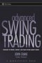 Advanced Swing Trading, by John Crane
