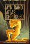 Atlas Shrugged, by Ayn Rand