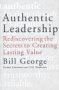 Authentic Leadership, by Bill George