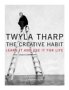 The Creative Habit, by Twyla Tharp