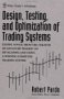 Design, Testing, and Optimization of Trading Systems, by Robert Pardo