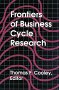 Frontiers of Business Cycle Research, by Thomas F. Cooley