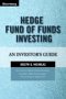 Hedge Fund of Funds Investing, by Joseph G. Nicholas