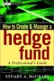 How to Create a Hedge Fund, by Stuart A. McCrary