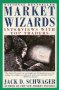 Market Wizards, by Jack Schwager