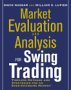 Market Evaluation and Analysis for Swing Trading, by David Nassar and Bill Lupien