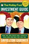 The Motley Fool Investment Guide, by David Gardner and Tom Gardner