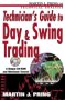 Technician's Guide to Day and Swing Trading, by Martin Pring