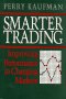 Smarter Trading, by Perry J. Kaufman