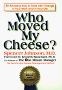 Who Moved My Cheese, by Spencer Johnson
